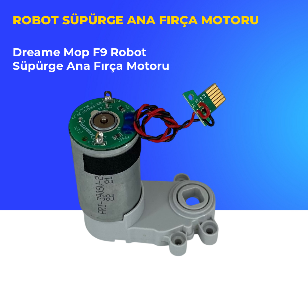 Dreame Mop F9  Robot Süpürge Ana Fırça Motoru