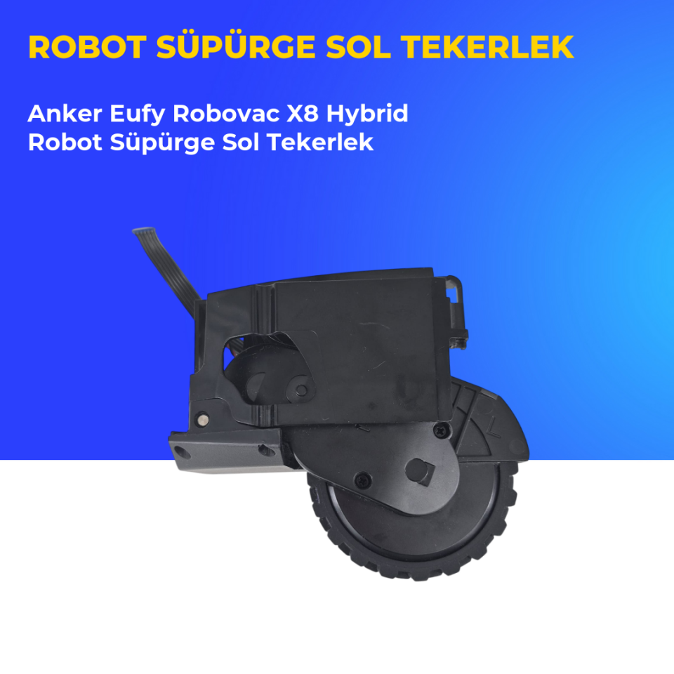 Anker Eufy Robovac X8 Hybrid Robot Süpürge Sol Tekerlek