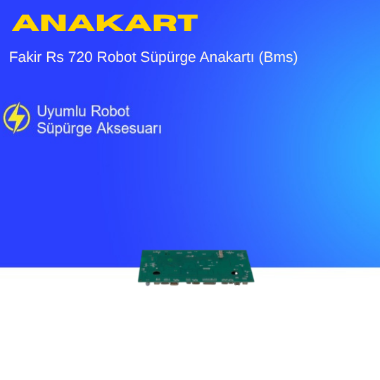 Fakir Rs 720 Robot Süpürge Anakartı