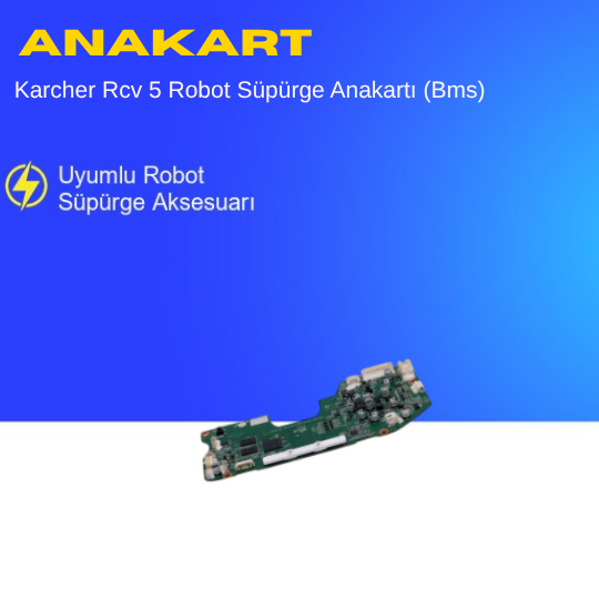 Karcher Rcv 5 Robot Süpürge Anakartı (Bms)