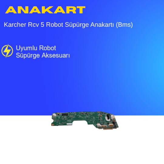 Karcher Rcv 5 Robot Süpürge Anakartı (Bms)