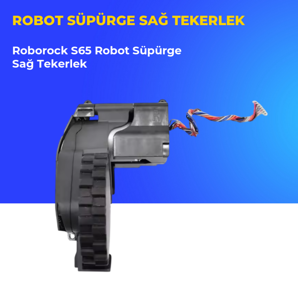 Roborock S65 Robot Süpürge Sağ Tekerlek