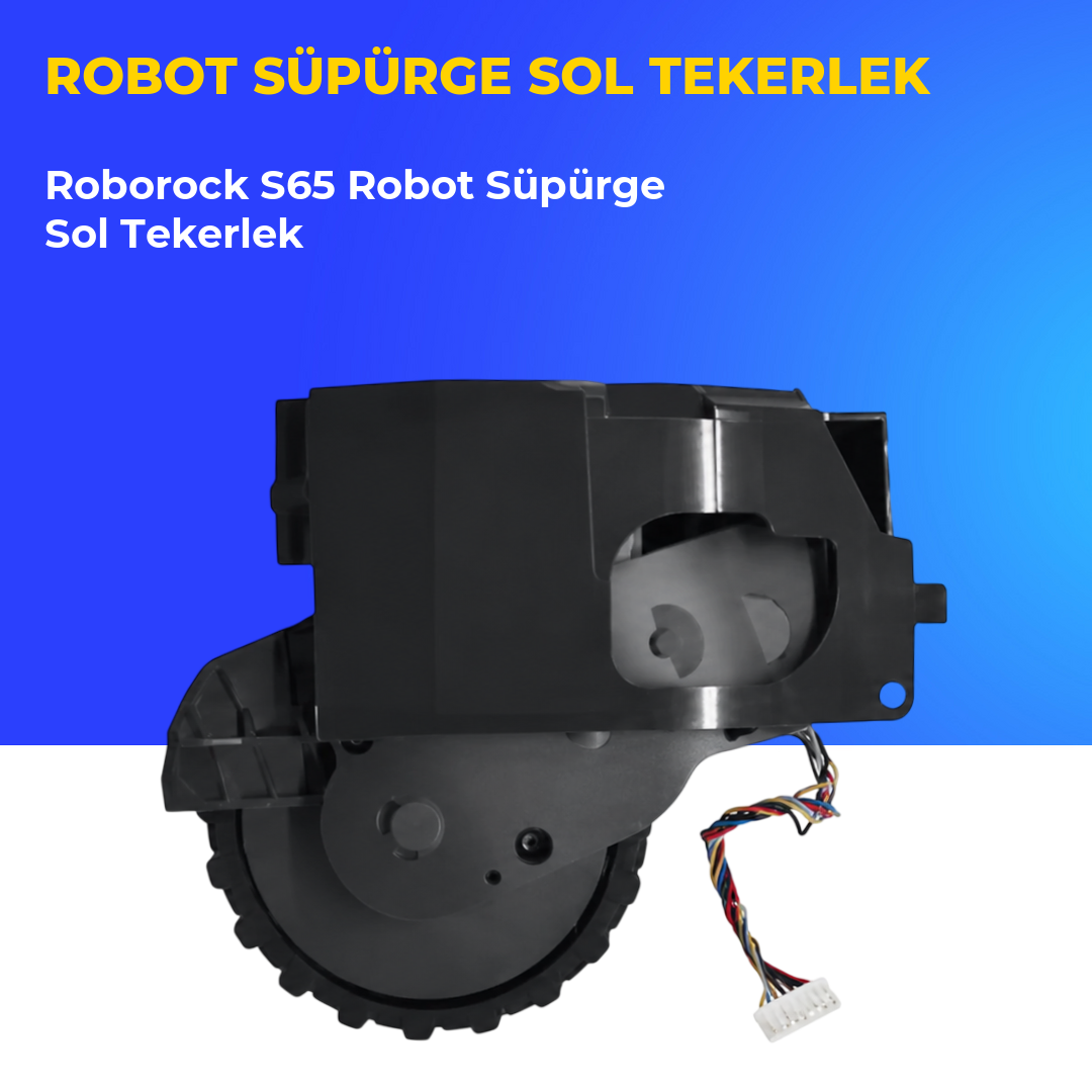 Roborock S65 Robot Süpürge Sol Tekerlek