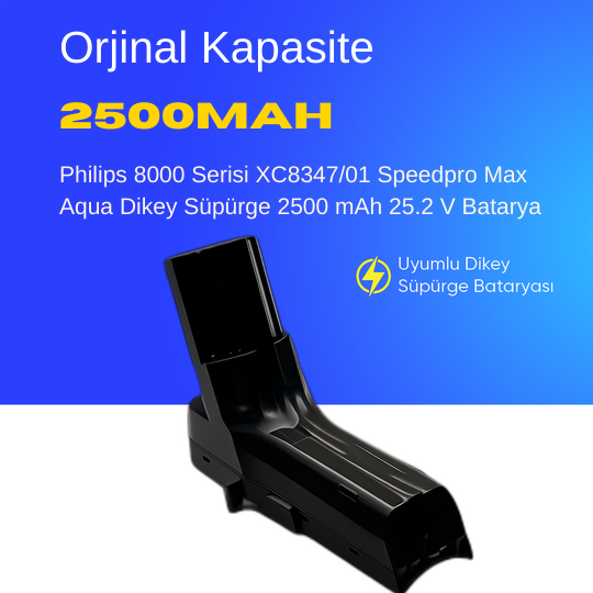 Philips 8000 Serisi XC8347/01 Speedpro Max Aqua Dikey Süpürge 2500 mAh 25.2 V  Batarya – Orjinal Uyumlu Uzun Ömürlü, Yüksek Performans Pil