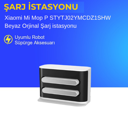 Xiaomi Mi Mop P STYTJ02YM / CDZ1SHW Beyaz Orjinal Şarj istasyonu Dock Kablo Dahil