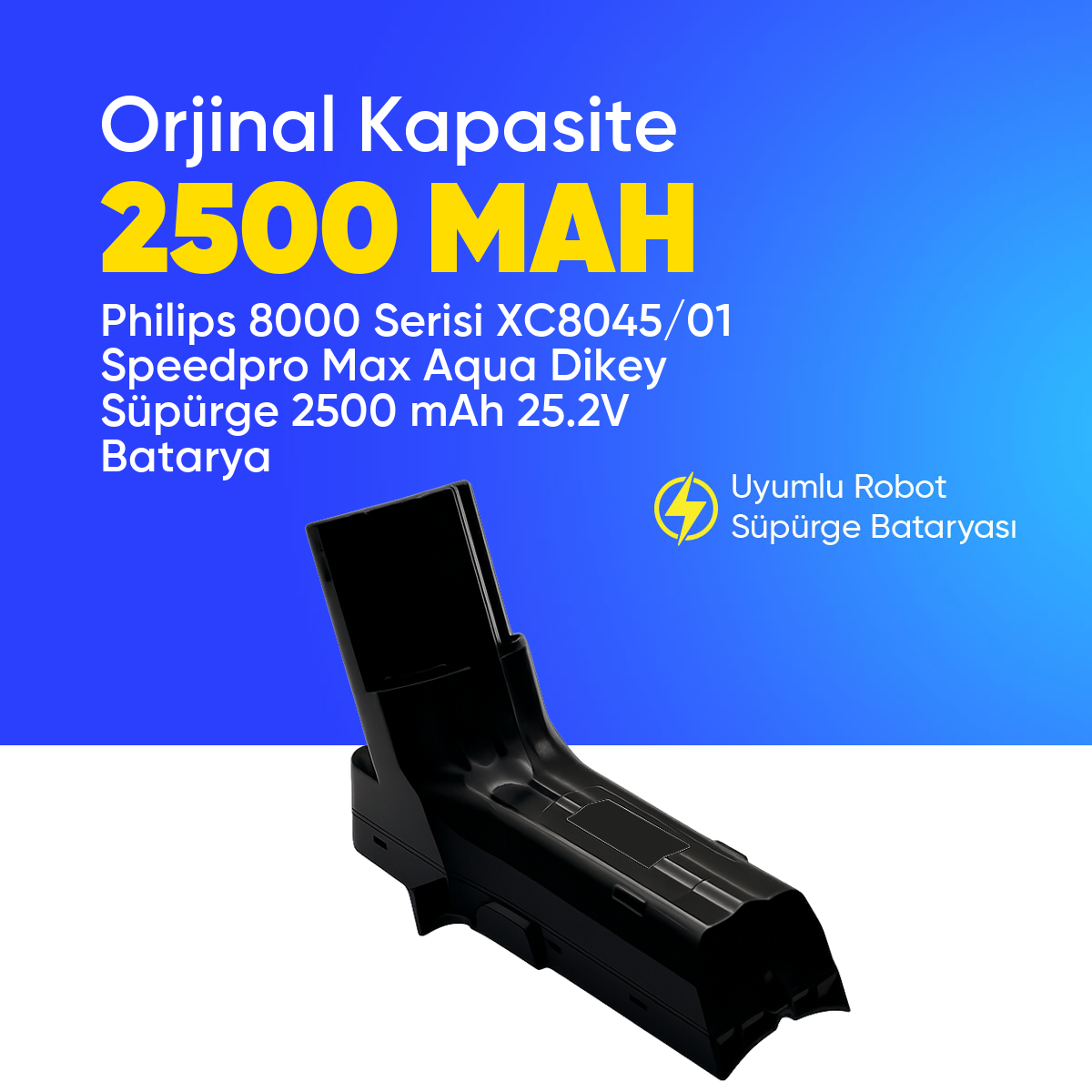 Philips 8000 Serisi XC8045/01 Speedpro Max Aqua Dikey Süpürge 2500 mAh 25.2 V  Batarya – Orjinal Uyumlu Uzun Ömürlü, Yüksek Performans Pil