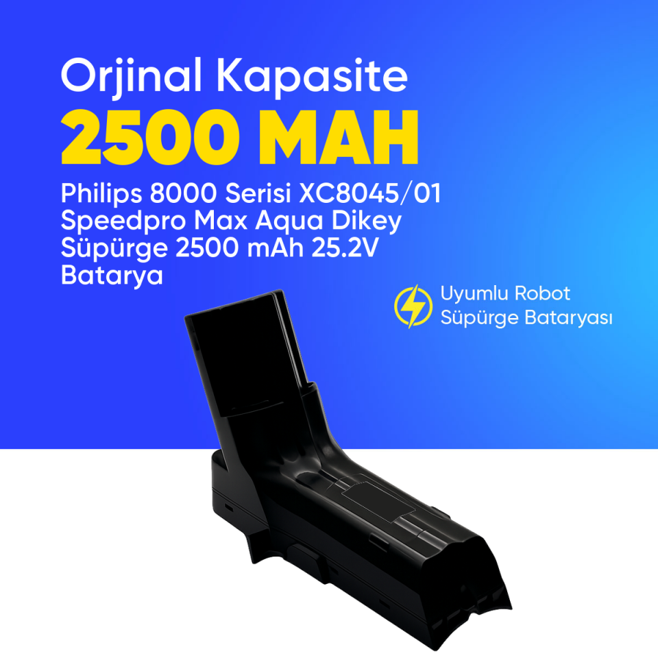 Philips 8000 Serisi XC8045/01 Speedpro Max Aqua Dikey Süpürge 2500 mAh 25.2 V  Batarya – Orjinal Uyumlu Uzun Ömürlü, Yüksek Performans Pil