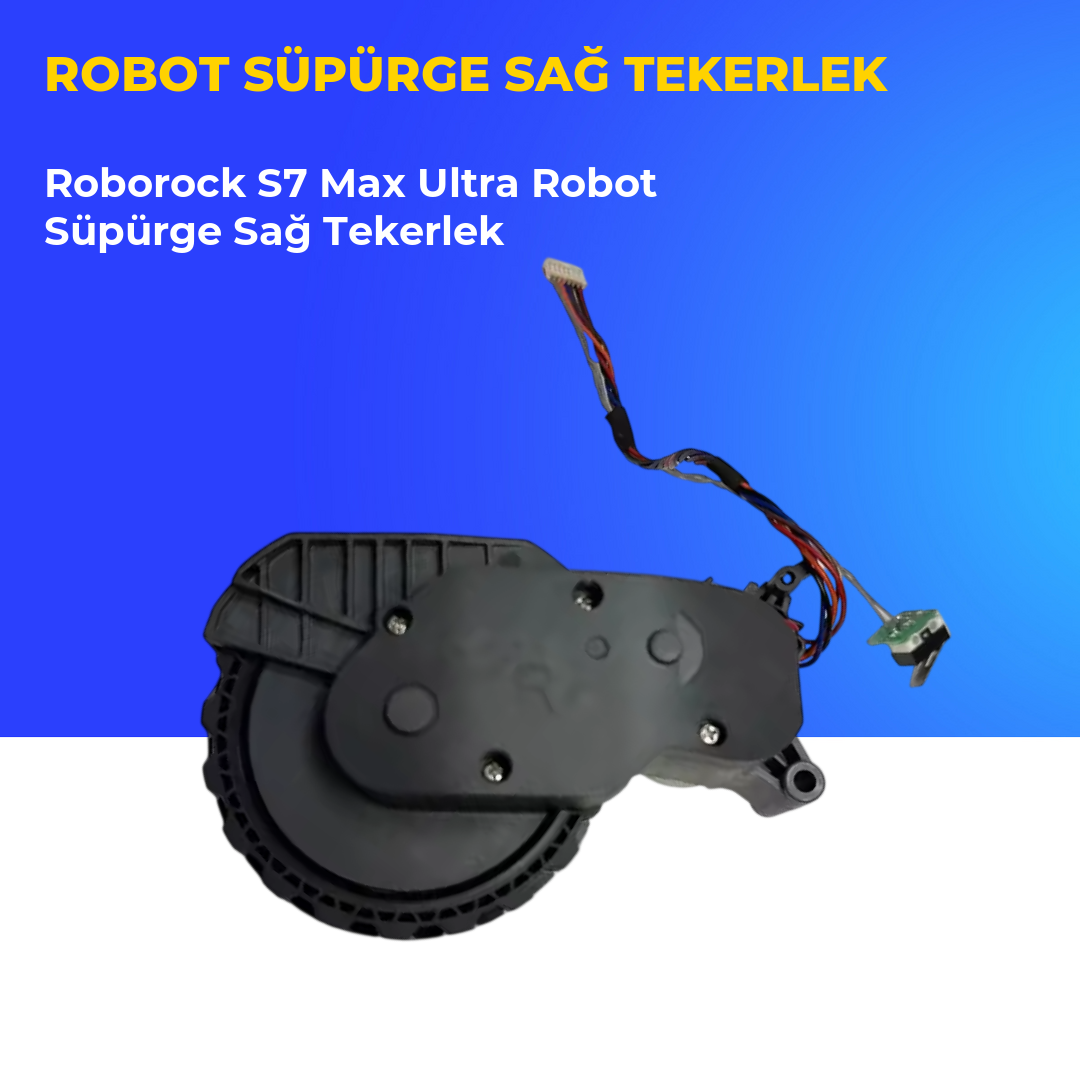 Roborock S7 Max Ultra Robot Süpürge Sağ Tekerlek