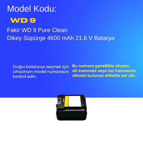 Fakir WD 9 Pure Clean Dikey Süpürge 4600 mAh 21.6 V  Batarya – Orjinal Uyumlu Uzun Ömürlü, Yüksek Performans Pil