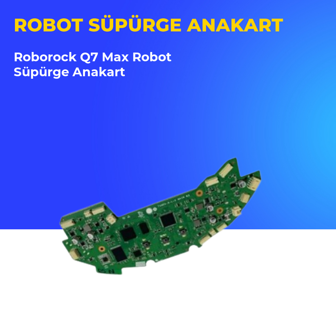 Roborock Q7 Max Robot Süpürge Anakart