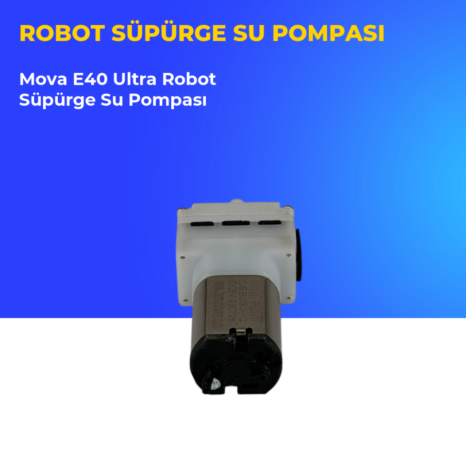 Mova E40 Ultra Robot Süpürge Su Pompası