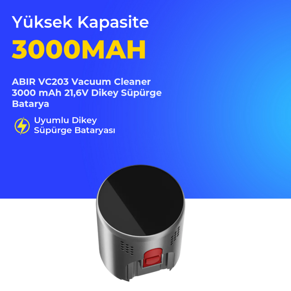ABIR VC203 Vacuum Cleaner 3000 mAh 21,6V Dikey Süpürge Batarya