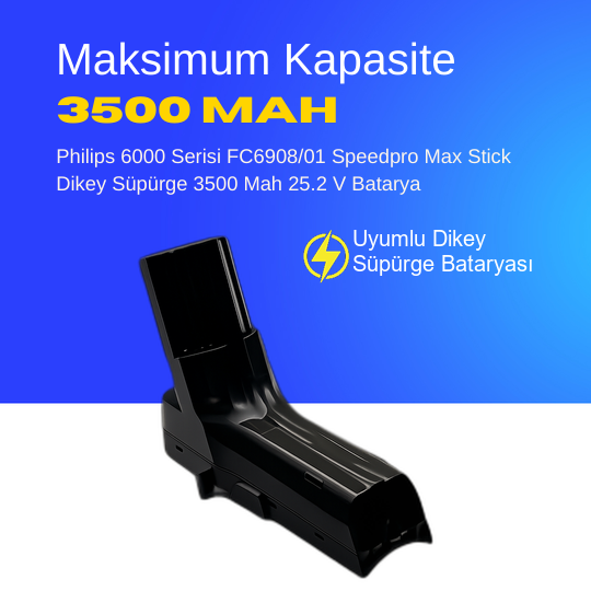 Philips 6000 Serisi FC6908/01 Speedpro Max Stick Dikey Süpürge 3500 Mah 25.2 V Batarya – Orjinal Uyumlu Uzun Ömürlü, Maksimum Performans Pil