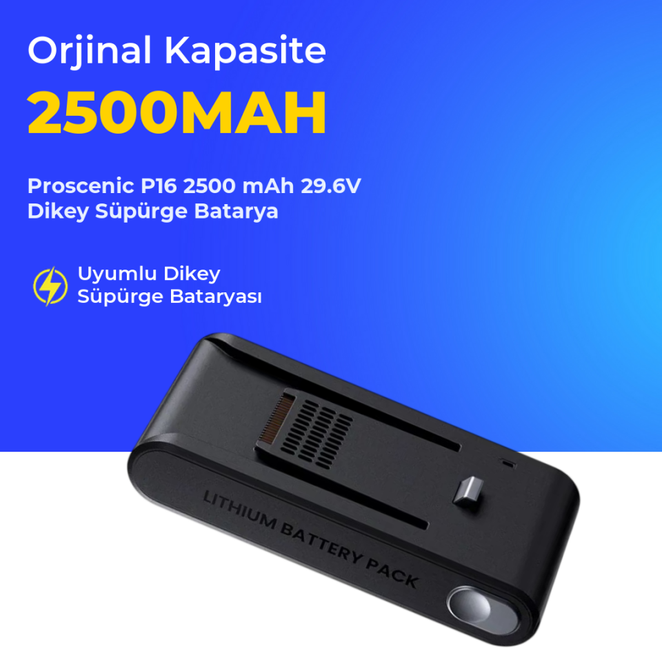Proscenic P16 2500 mAh 29.6V Dikey Süpürge Batarya