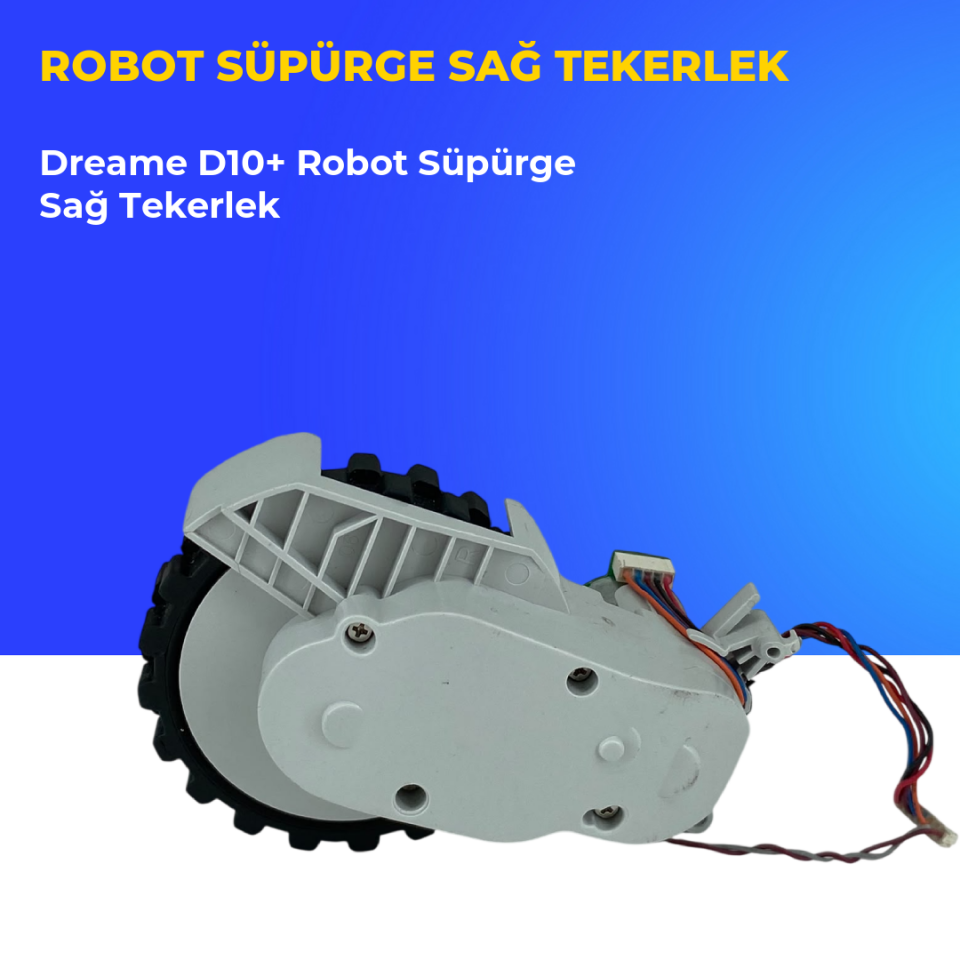 Dreame D10+ Robot Süpürge Sağ Tekerlek