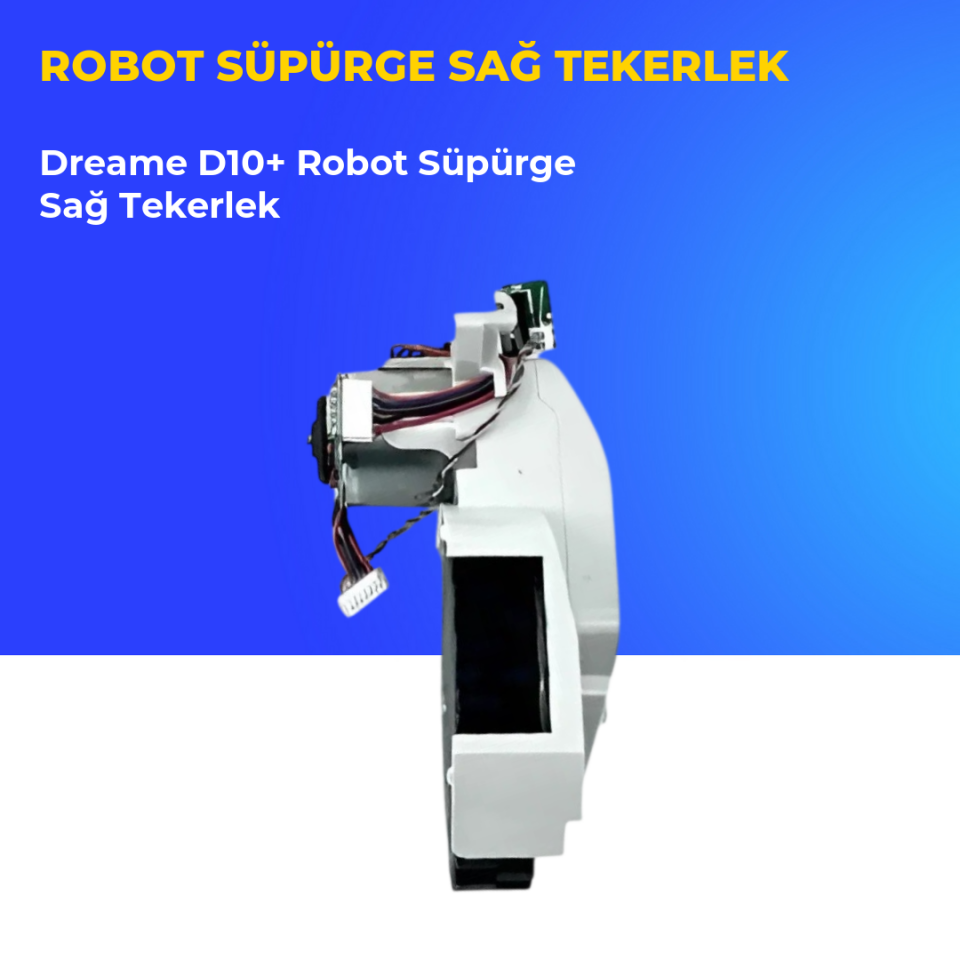 Dreame D10+ Robot Süpürge Sağ Tekerlek