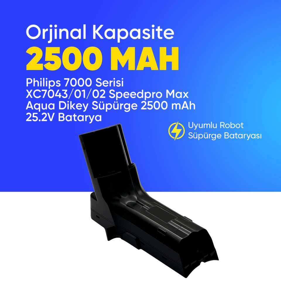 Philips 7000 Serisi XC7043/01/02 Speedpro Max Aqua Dikey Süpürge 2500 mAh 25.2 V  Batarya – Orjinal Uyumlu Uzun Ömürlü, Yüksek Performans Pil