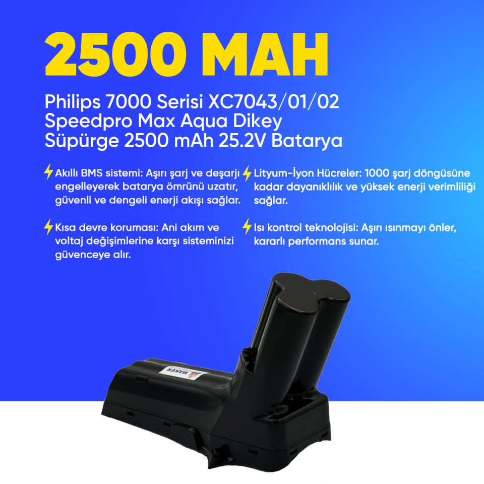 Philips 7000 Serisi XC7043/01/02 Speedpro Max Aqua Dikey Süpürge 2500 mAh 25.2 V  Batarya – Orjinal Uyumlu Uzun Ömürlü, Yüksek Performans Pil