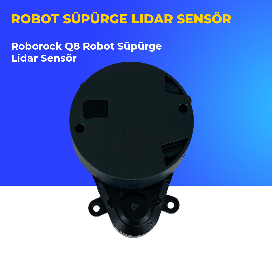 Roborock Q8 Robot Süpürge Lidar Sensör