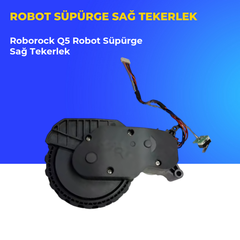 Roborock Q5 Robot Süpürge Sağ Tekerlek