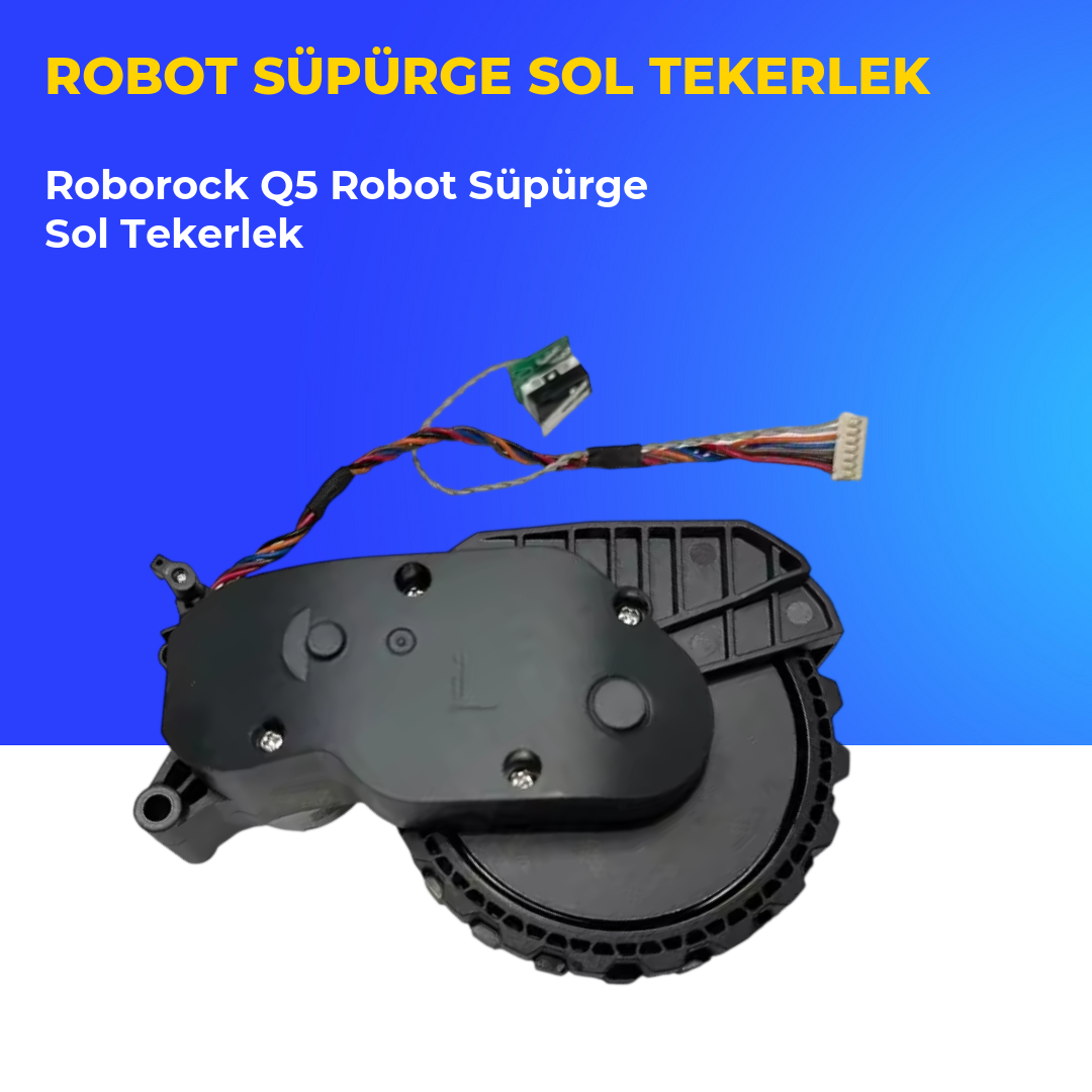 Roborock Q5 Robot Süpürge Sol Tekerlek
