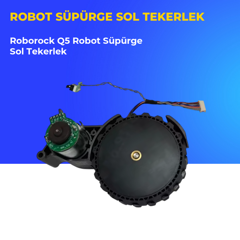 Roborock Q5 Robot Süpürge Sol Tekerlek