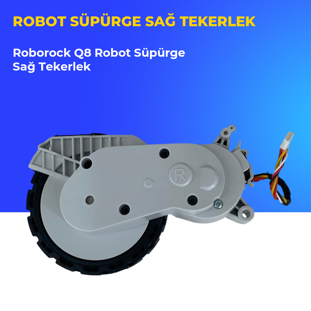 Roborock Q8 Robot Süpürge Sağ Tekerlek