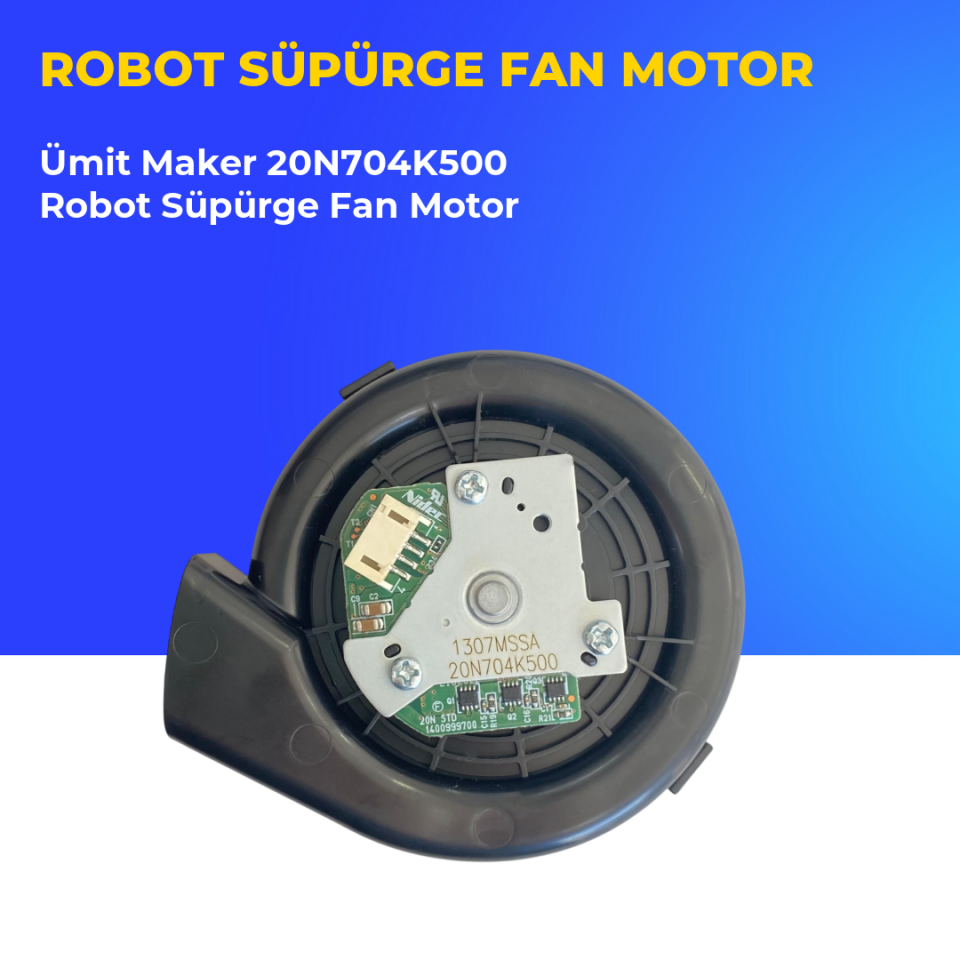Ümit Maker 20N704K500 Robot Süpürge Fan Motor