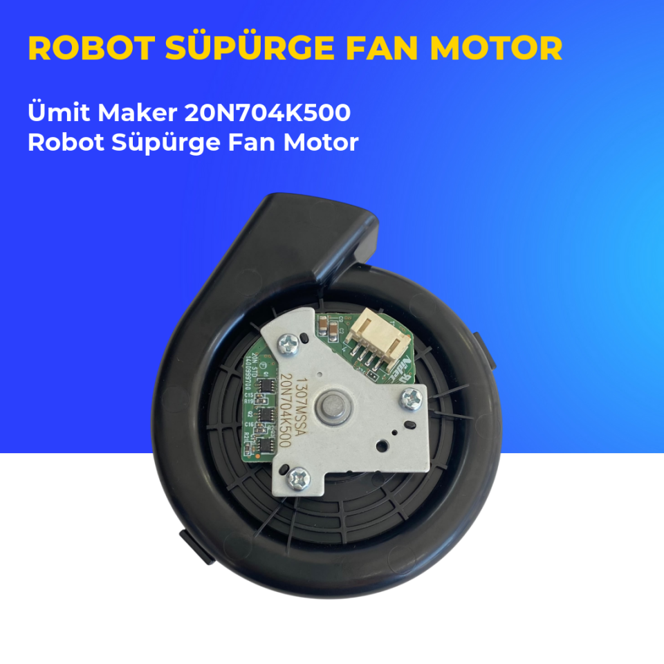 Ümit Maker 20N704K500 Robot Süpürge Fan Motor