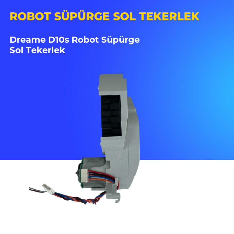 Dreame D10S Robot Süpürge Sol Tekerlek