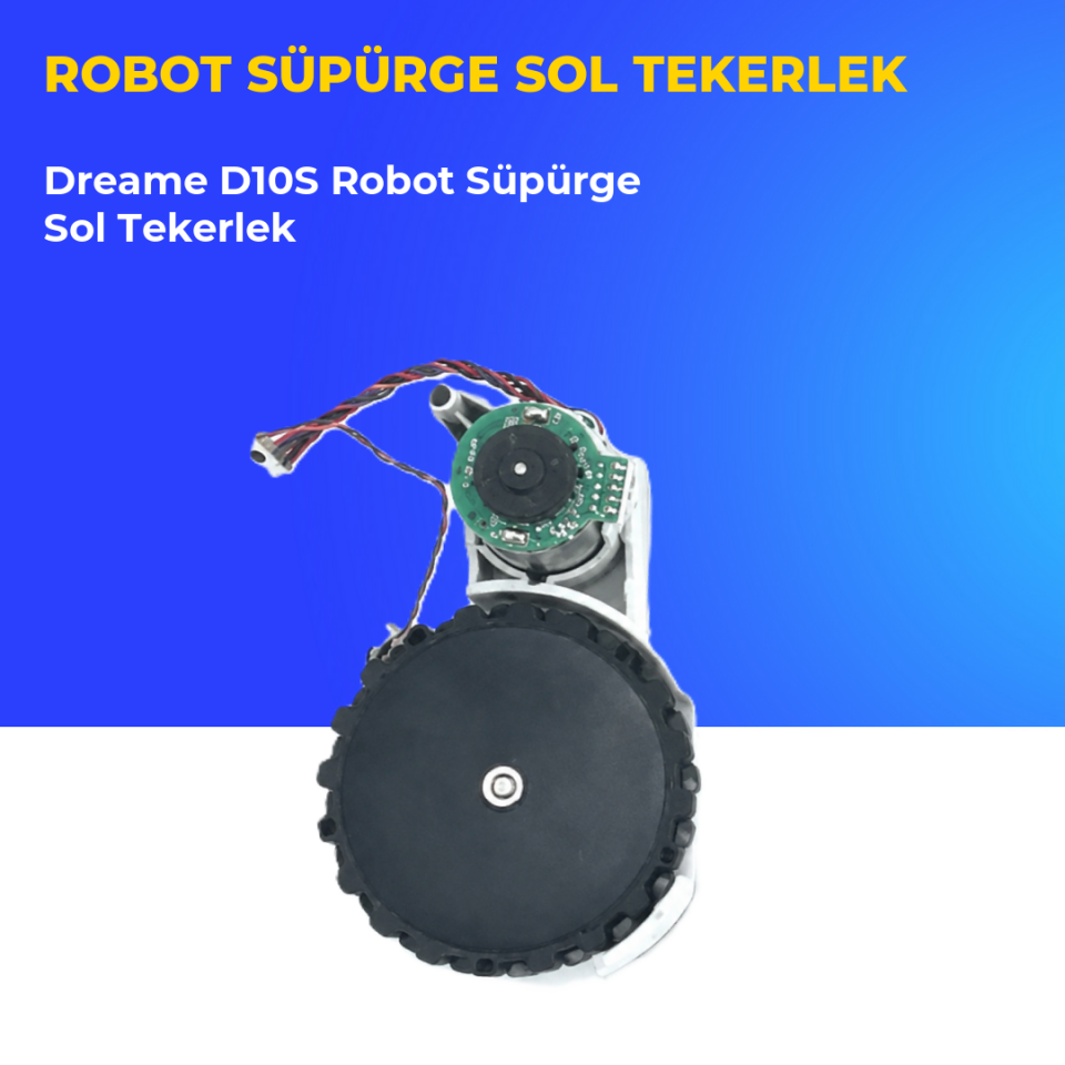 Dreame D10S Robot Süpürge Sol Tekerlek