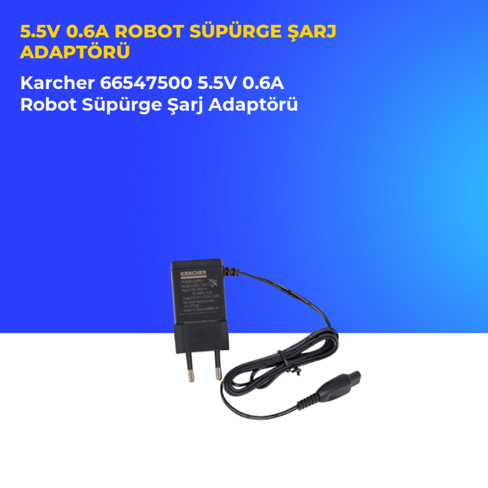 Karcher 66547500 5.5V 0.6A Robot Süpürge Şarj Adaptörü