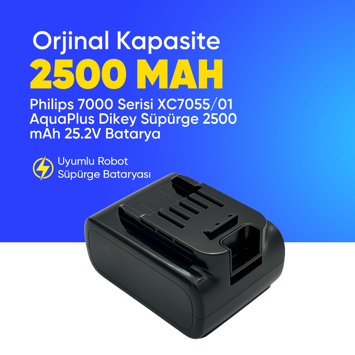 Philips 7000 Serisi XC7055/01 AquaPlus Dikey Süpürge 2500 mAh 25.2 V  Batarya – Orjinal Uyumlu Uzun Ömürlü, Yüksek Performans Pil