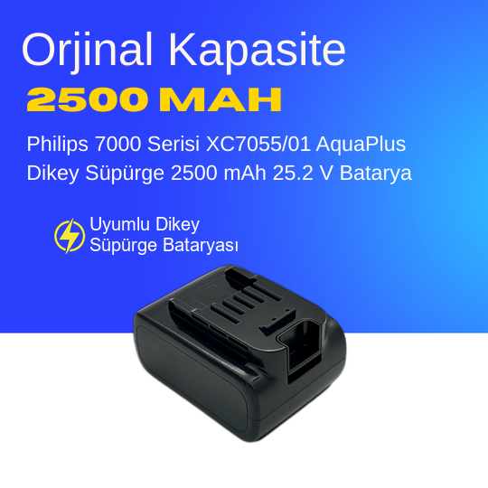 Philips 7000 Serisi XC7055/01 AquaPlus Dikey Süpürge 2500 mAh 25.2 V  Batarya – Orjinal Uyumlu Uzun Ömürlü, Yüksek Performans Pil