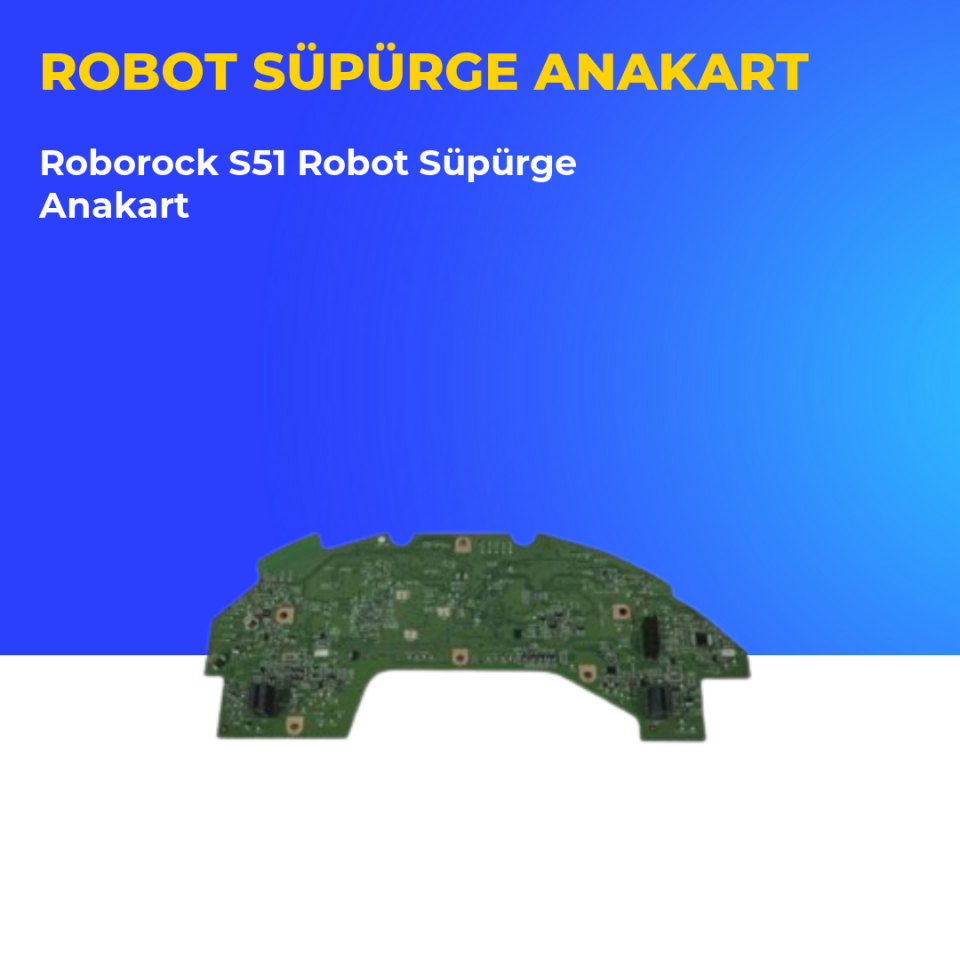Roborock S51 Robot Süpürge Anakart