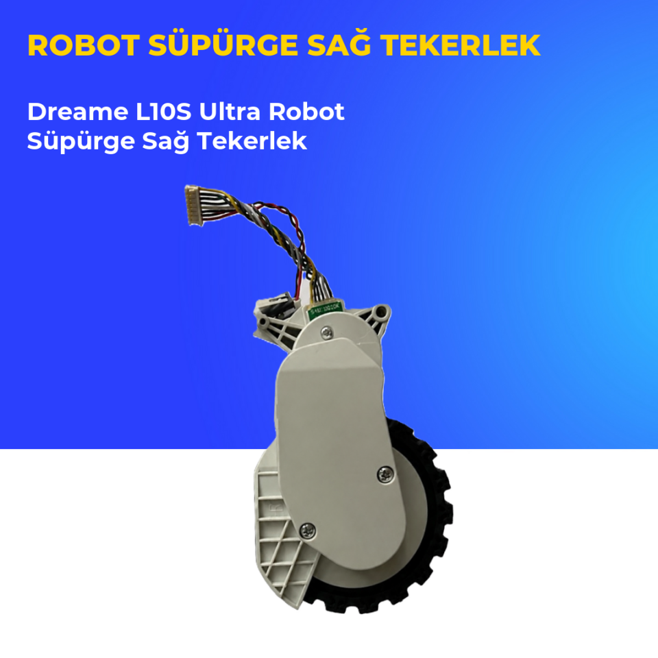Dreame L10S Ultra Robot Süpürge Sağ Tekerlek