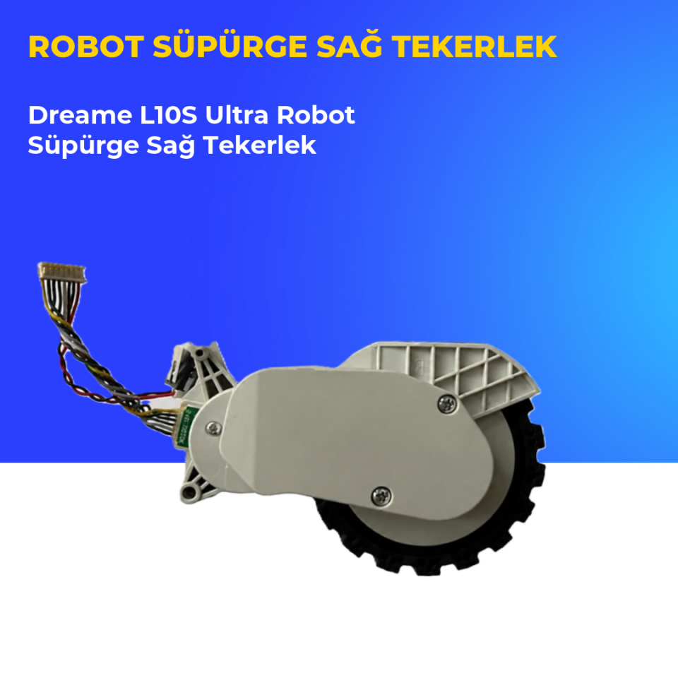 Dreame L10S Ultra Robot Süpürge Sağ Tekerlek