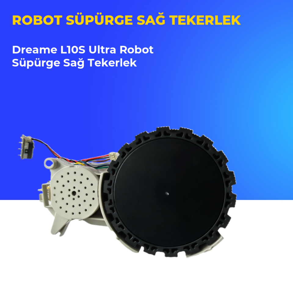 Dreame L10S Ultra Robot Süpürge Sağ Tekerlek