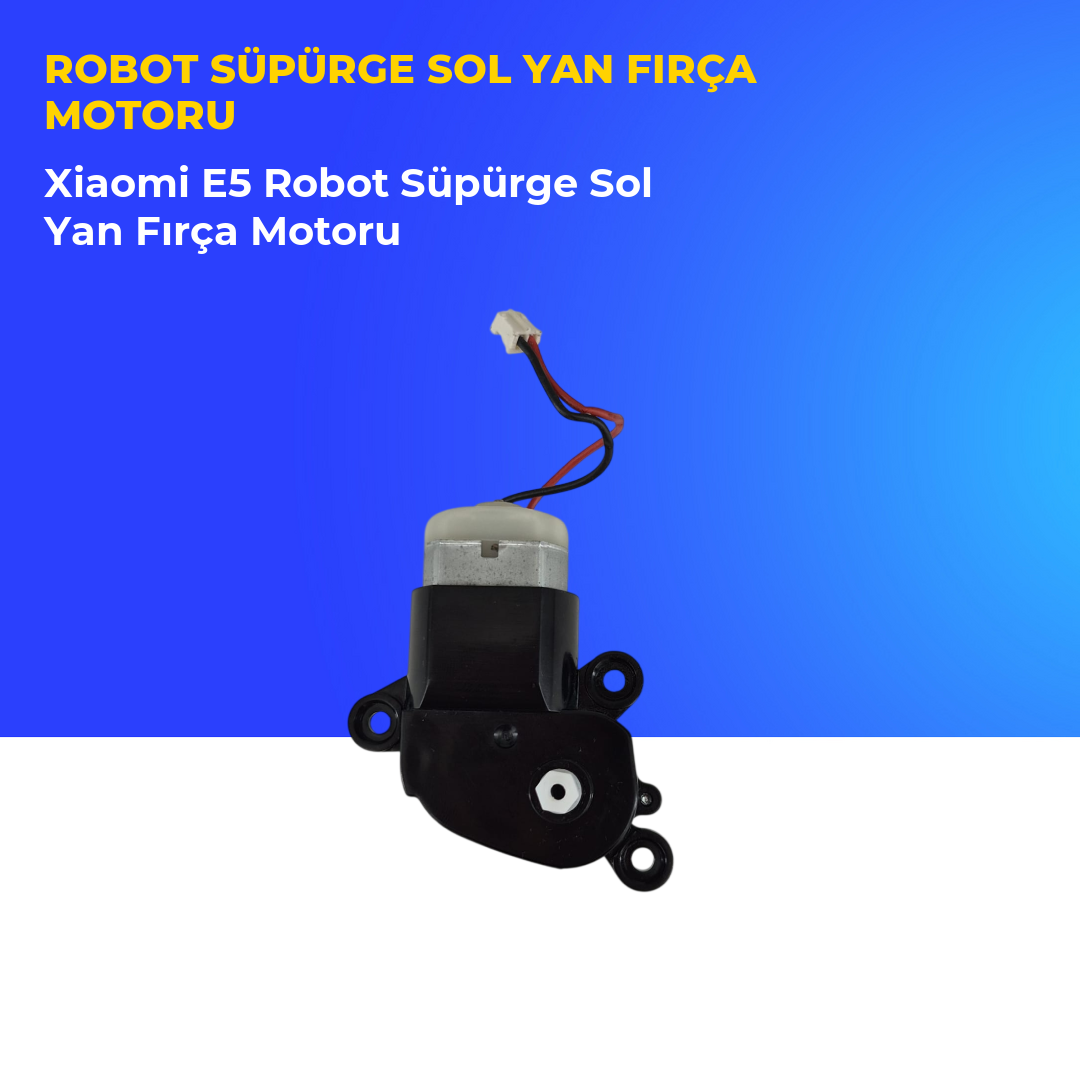 Xiaomi E5 Robot Süpürge Sol Yan Fırça Motoru