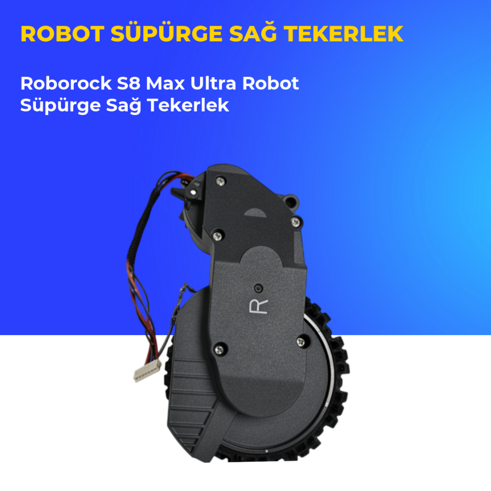 Roborock S8 Max Ultra Robot Süpürge Sağ Tekerlek