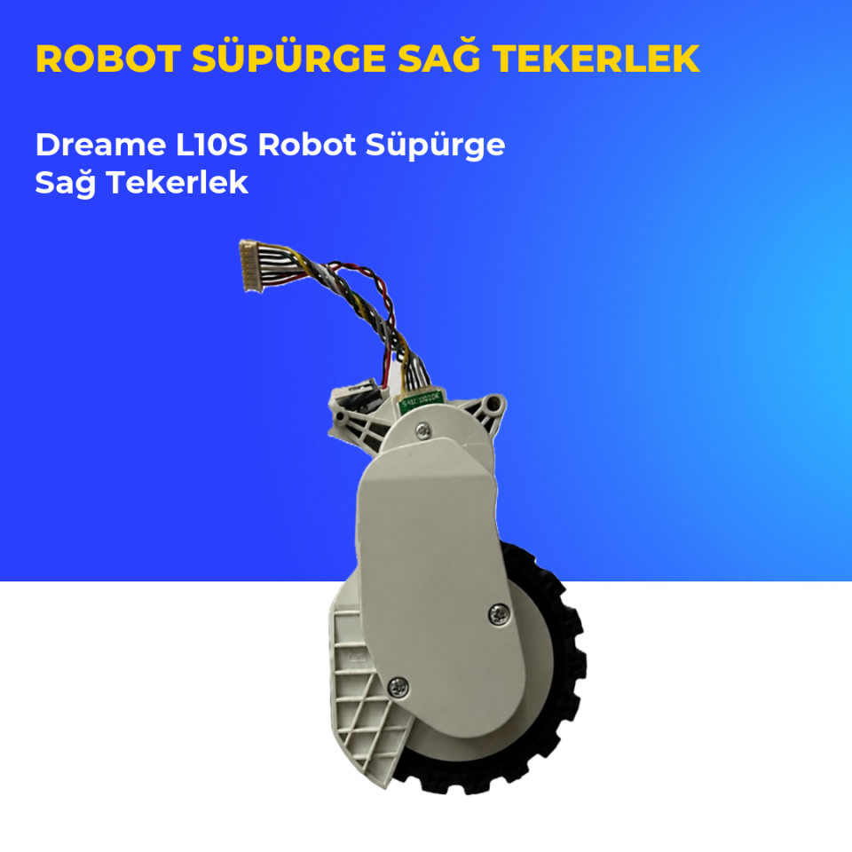 Dreame L10S Robot Süpürge Sağ Tekerlek