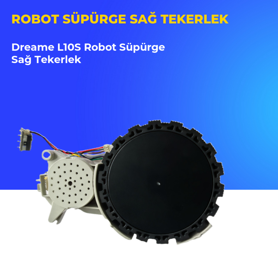 Dreame L10S Robot Süpürge Sağ Tekerlek