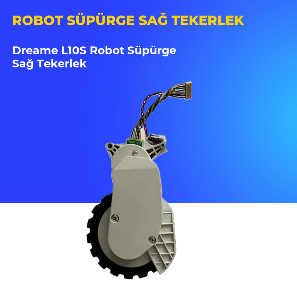 Dreame L10S Robot Süpürge Sağ Tekerlek