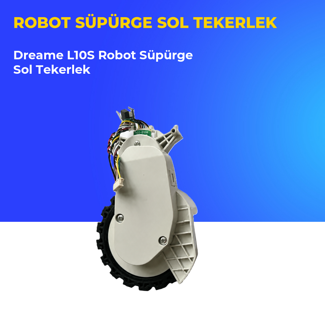 Dreame L10S Robot Süpürge Sol Tekerlek