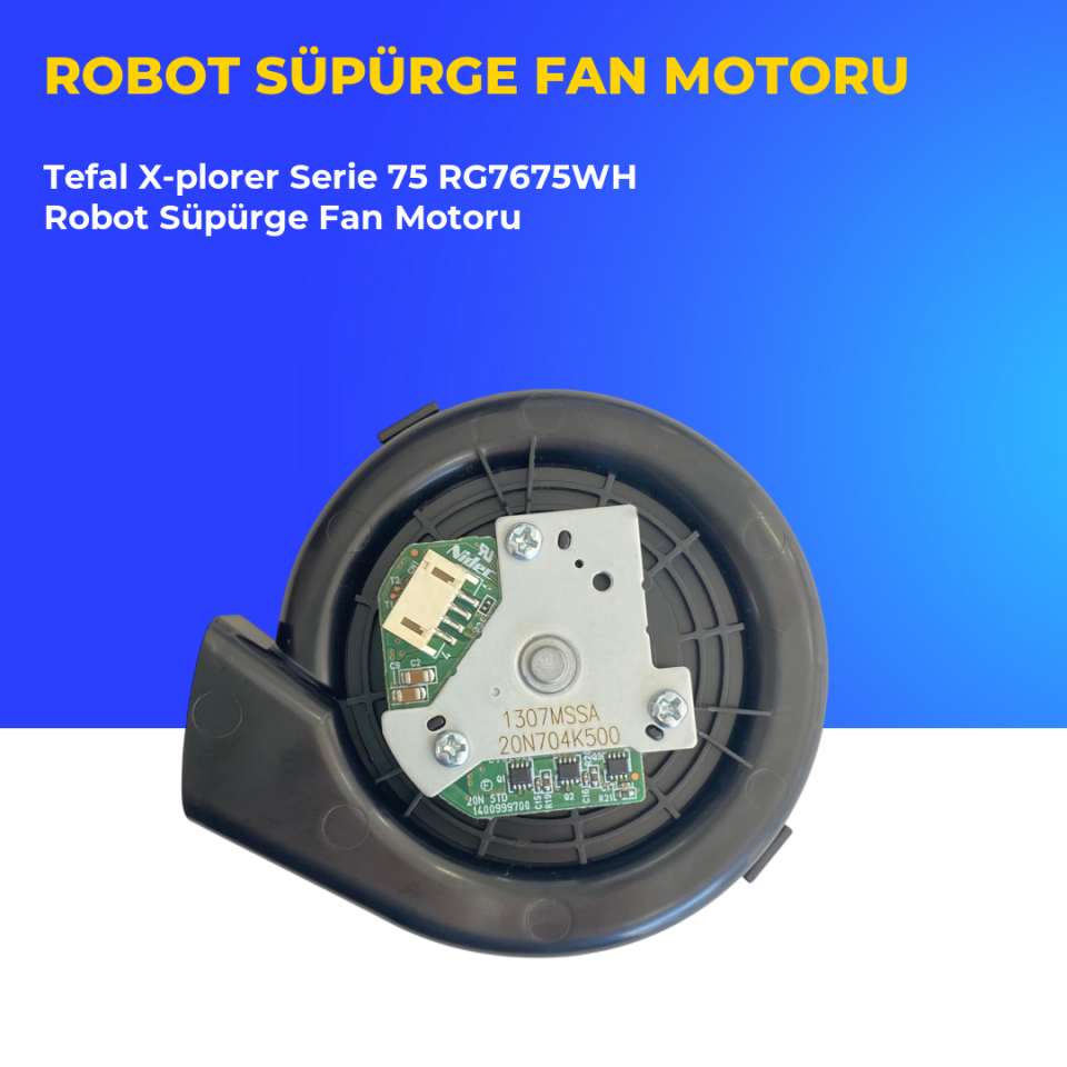 Tefal X-plorer Serie 75 RG7675WH Robot Süpürge Fan Motoru