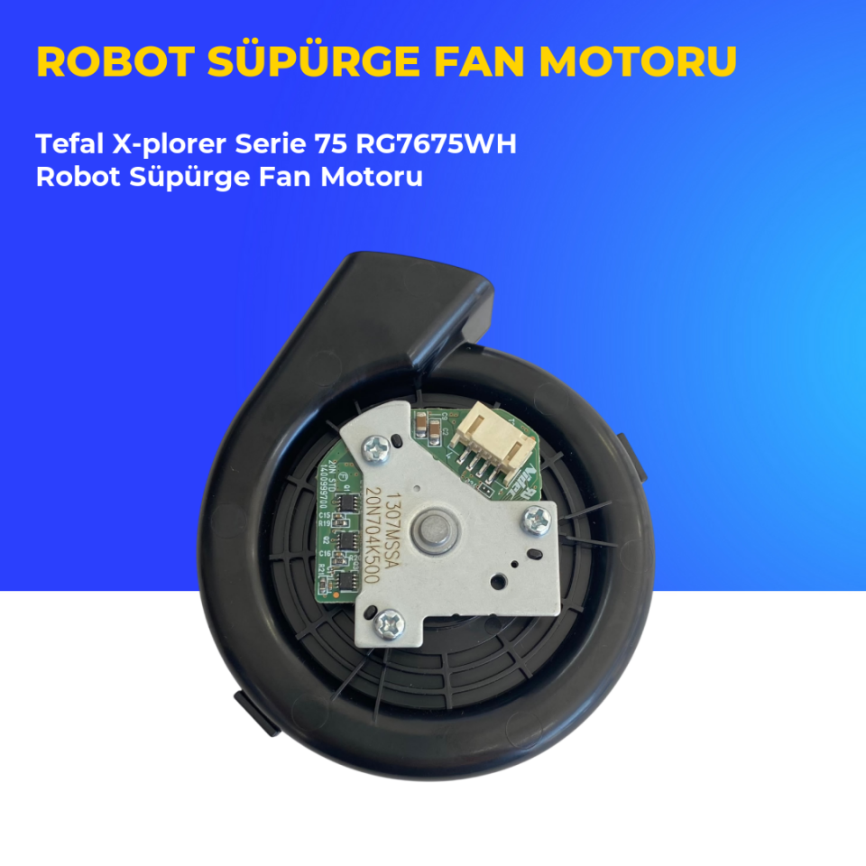 Tefal X-plorer Serie 75 RG7675WH Robot Süpürge Fan Motoru