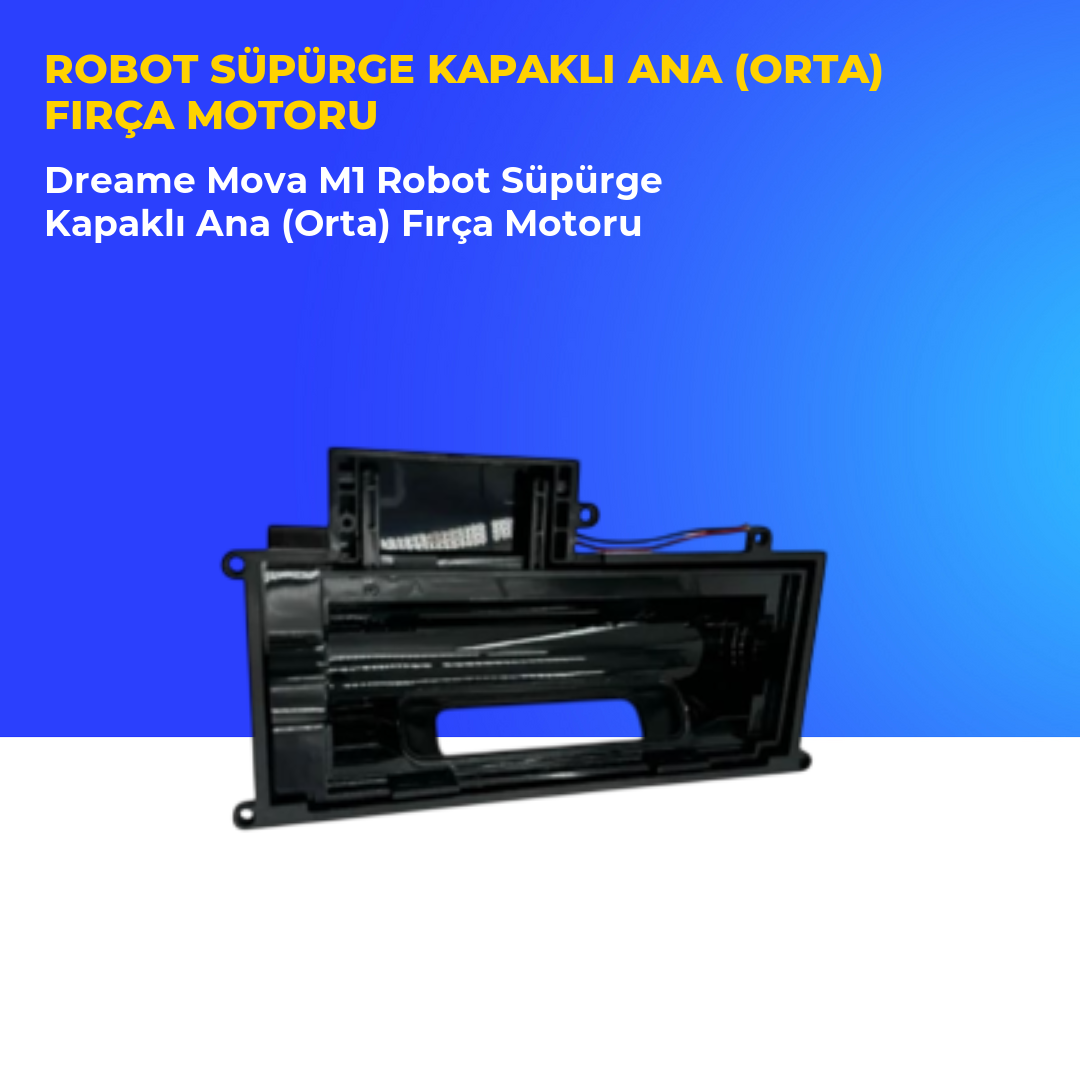 Dreame Mova M1 Robot Süpürge Kapaklı Ana (Orta) Fırça Motoru
