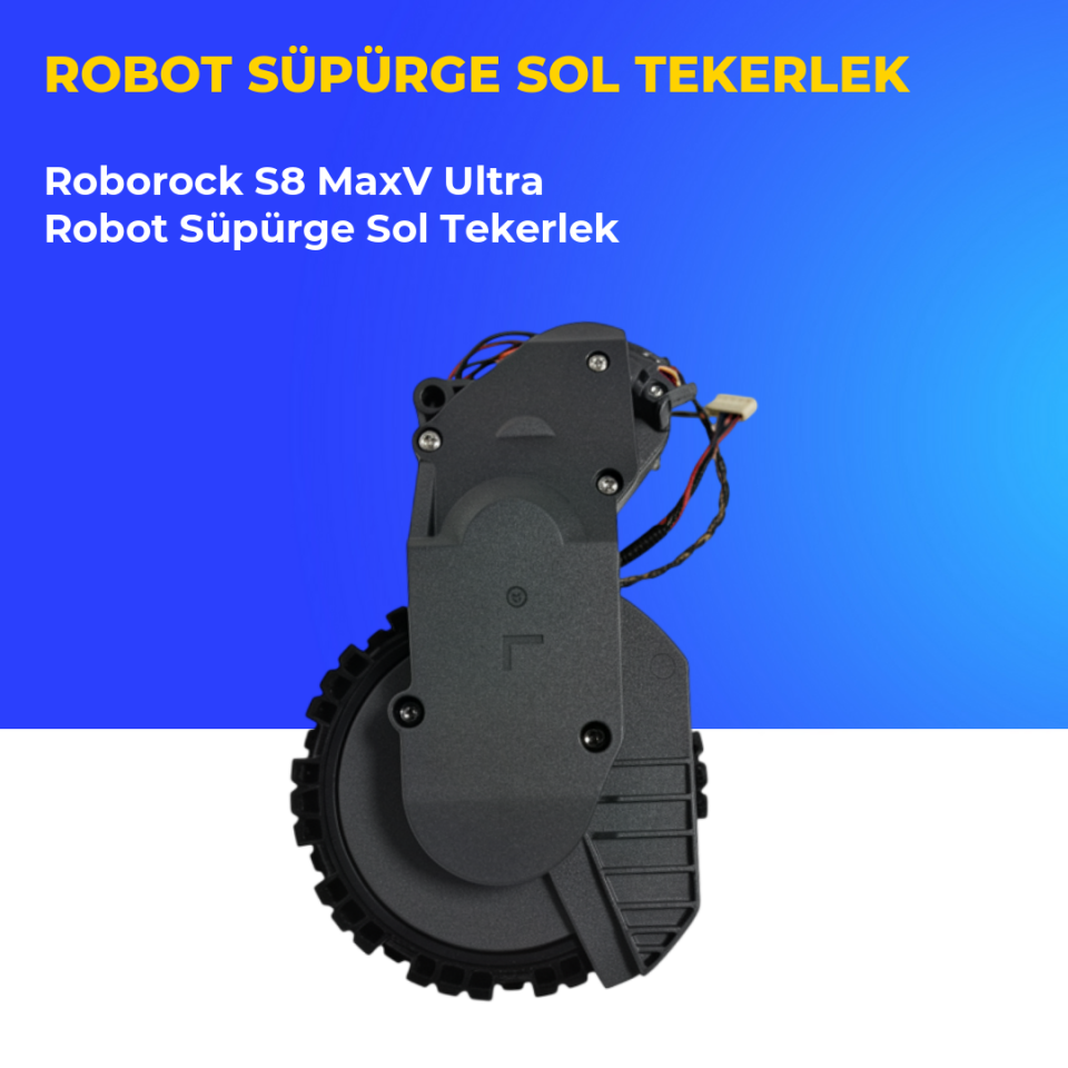 Roborock S8 MaxV Ultra Robot Süpürge Sol Tekerlek
