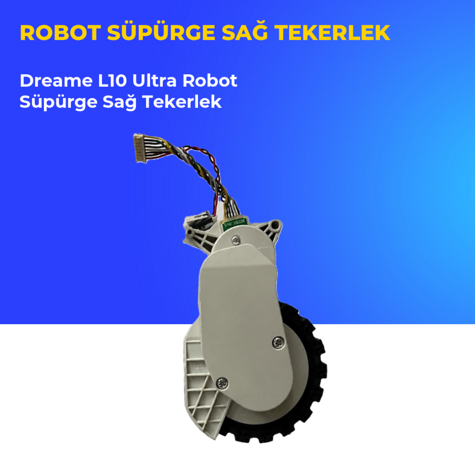Dreame L10 Ultra Robot Süpürge Sağ Tekerlek