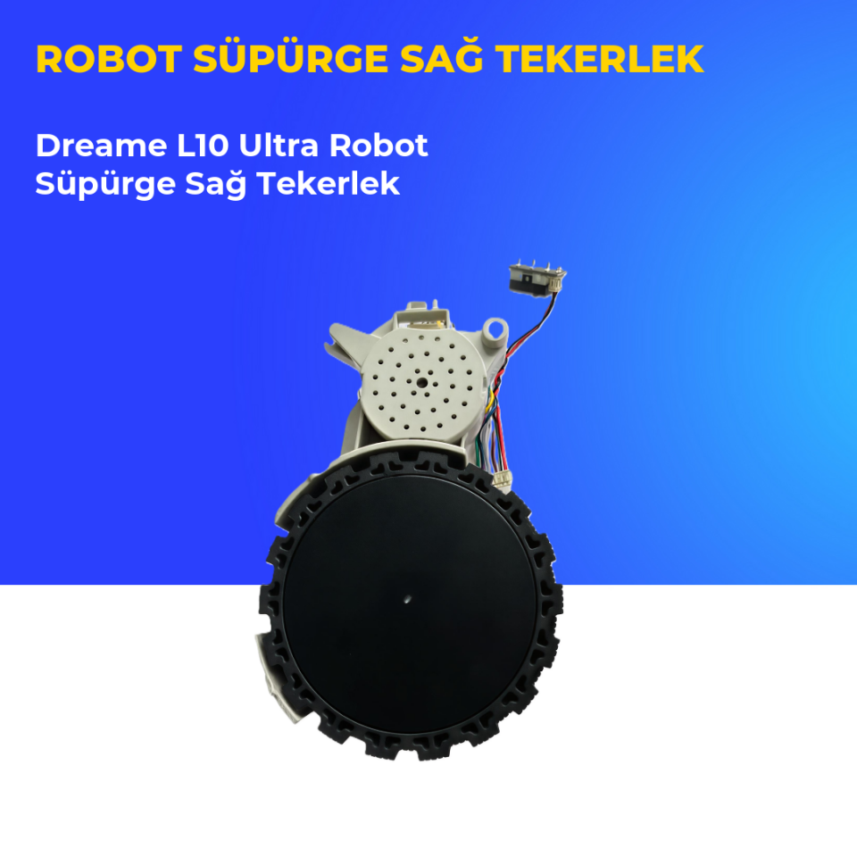 Dreame L10 Ultra Robot Süpürge Sağ Tekerlek
